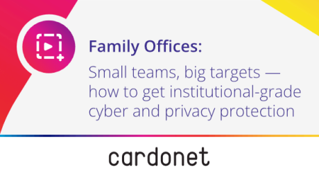 private-family-offices-cyber-security-small-team-big-target-cardonet private-family-offices-cyber security small team big target